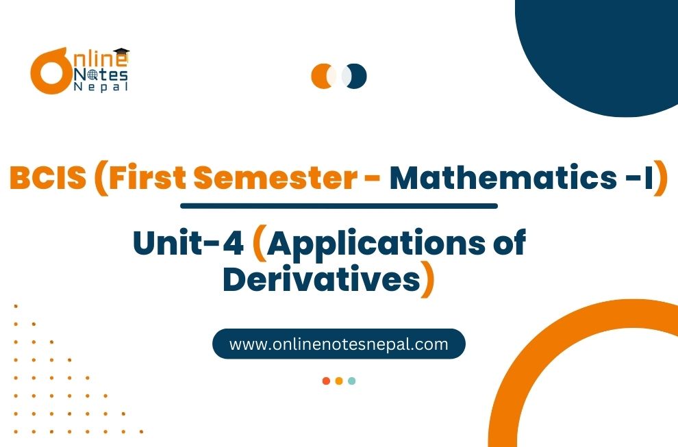 Unit IV: Applications of Derivatives